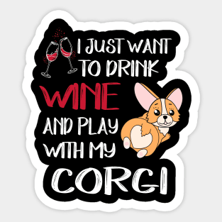 I Want Just Want To Drink Wine (138) Sticker